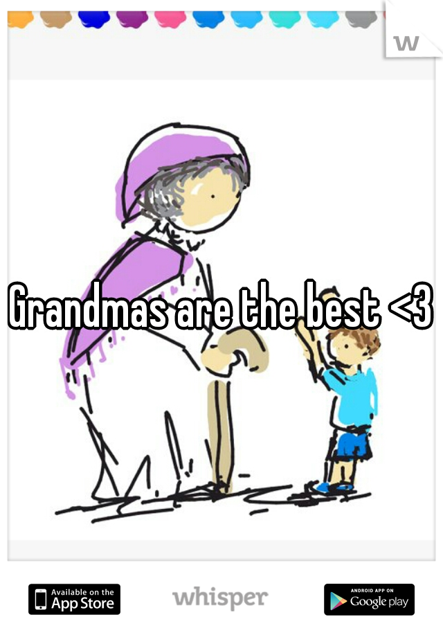 Grandmas are the best <3