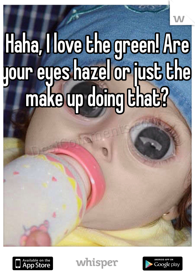 Haha, I love the green! Are your eyes hazel or just the make up doing that?