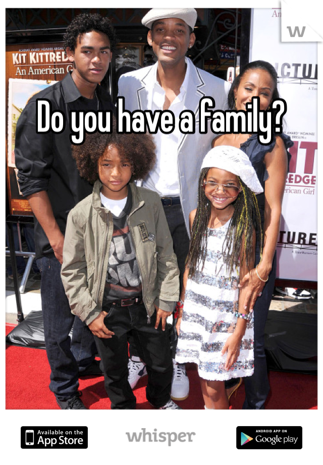 Do you have a family? 