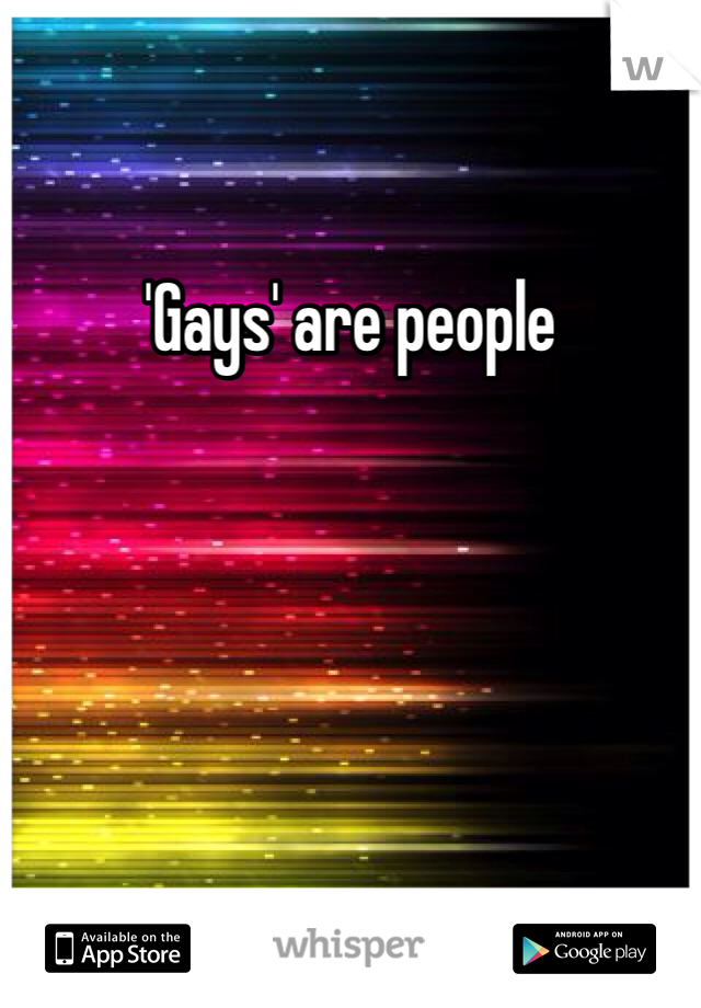 'Gays' are people