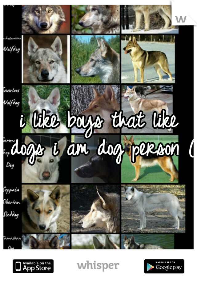 i like boys that like dogs i am dog person (:
