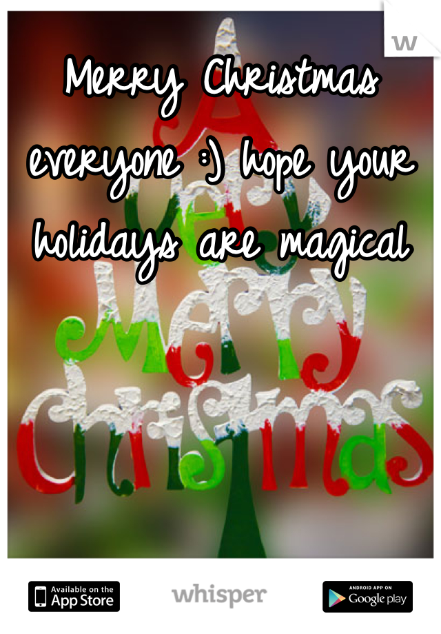 Merry Christmas everyone :) hope your holidays are magical 