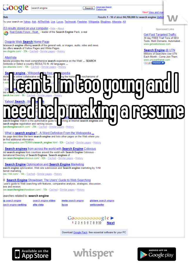 I can't I'm too young and I need help making a resume