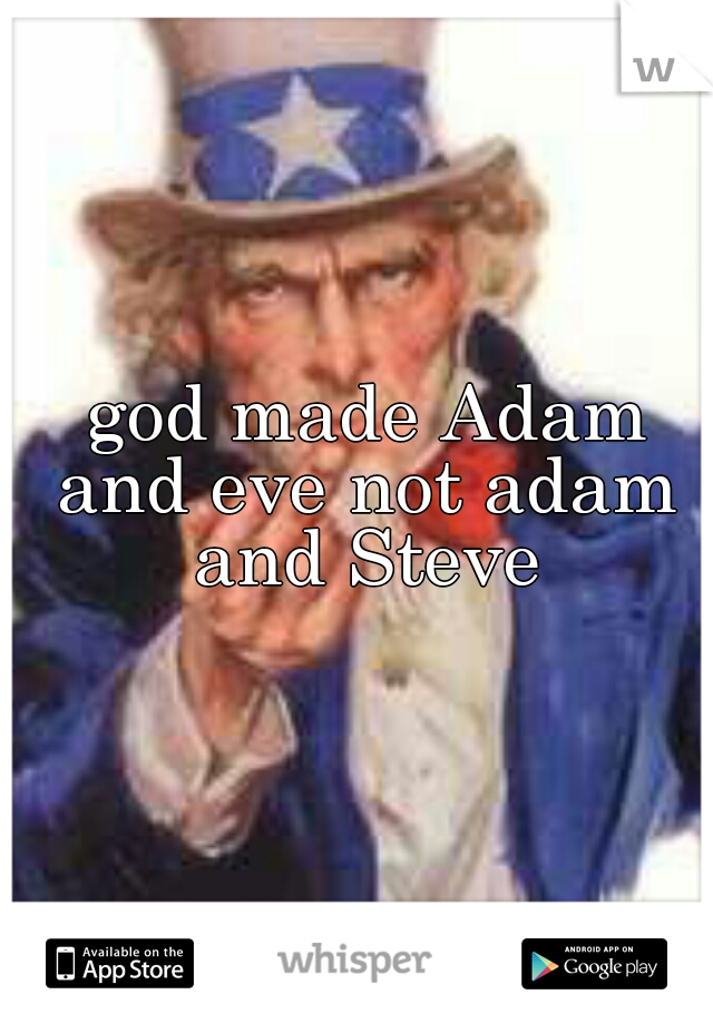  god made Adam and eve not adam and Steve