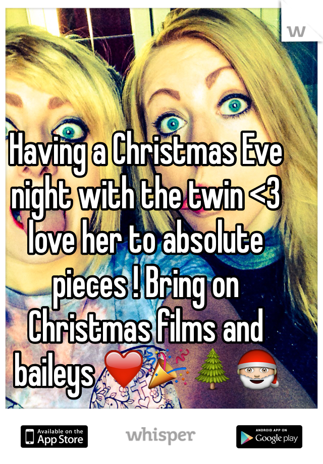Having a Christmas Eve night with the twin <3  love her to absolute pieces ! Bring on Christmas films and baileys ❤️🎉🌲🎅