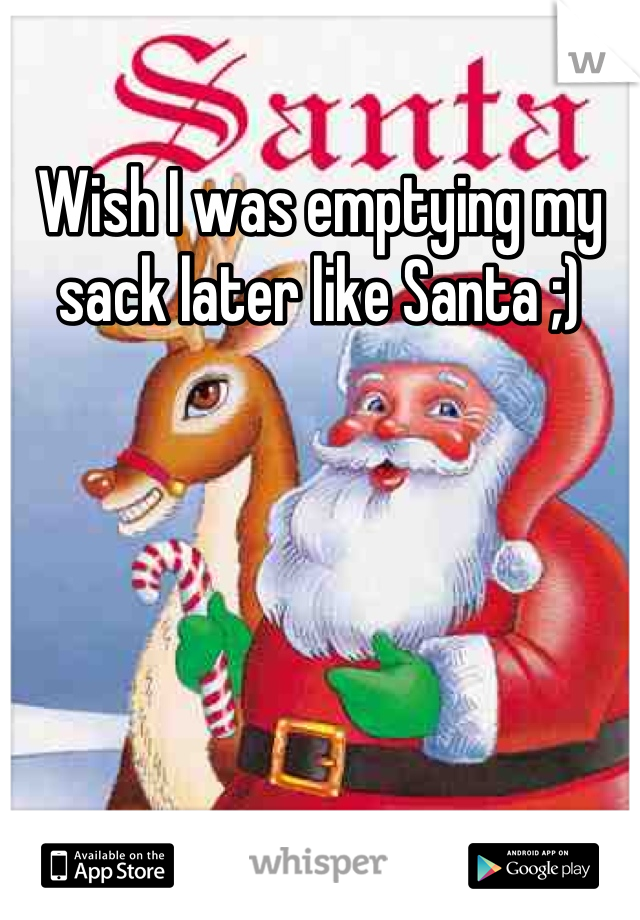 Wish I was emptying my sack later like Santa ;)