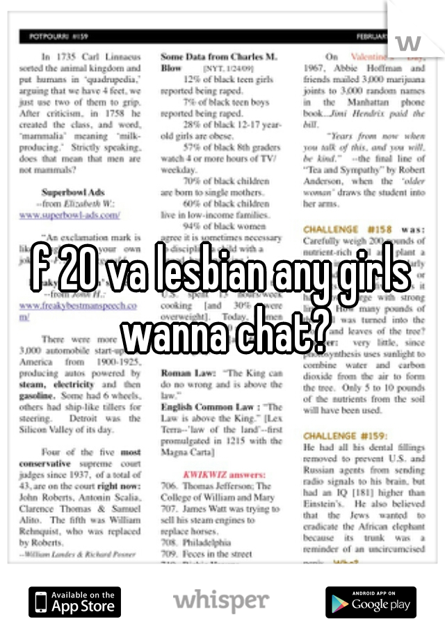 f 20 va lesbian any girls wanna chat?