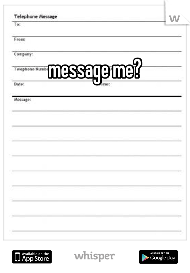message me? 