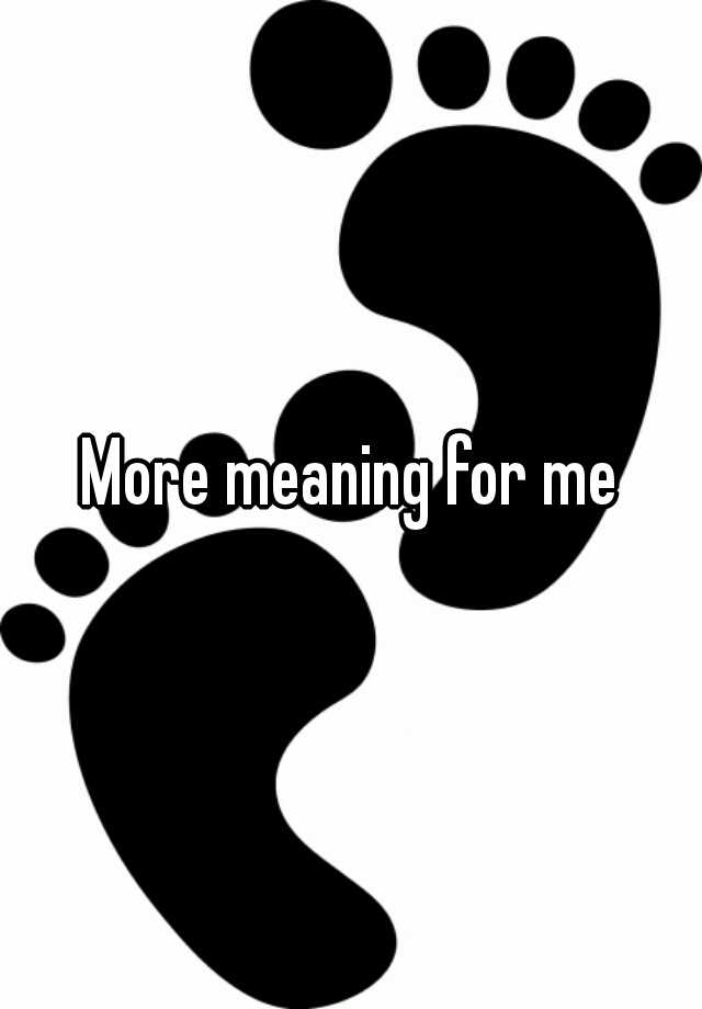 more-meaning-for-me