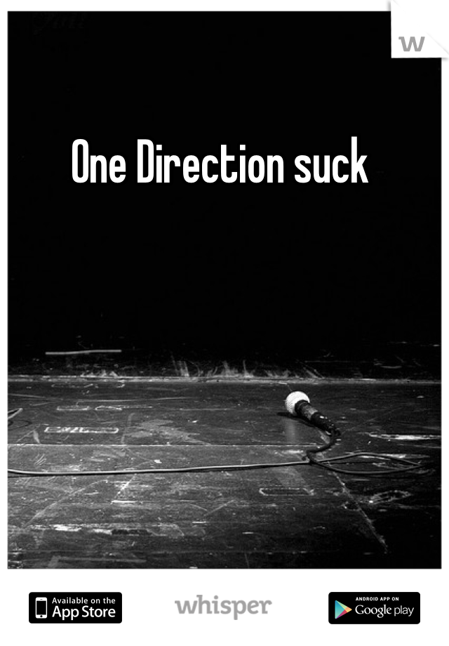 One Direction suck 