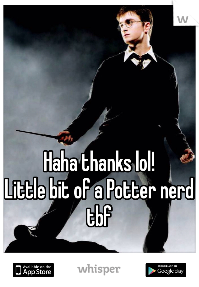 Haha thanks lol!
Little bit of a Potter nerd tbf 