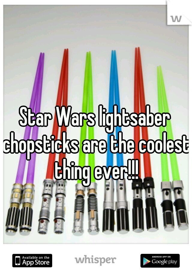 Star Wars lightsaber chopsticks are the coolest thing ever!!!