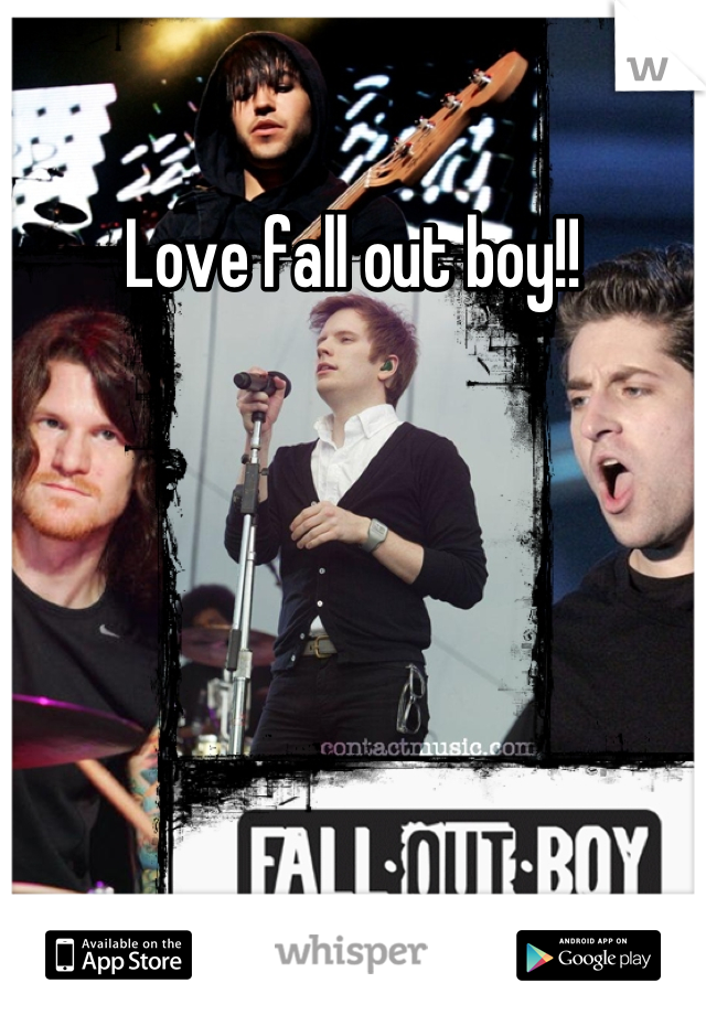 Love fall out boy!!