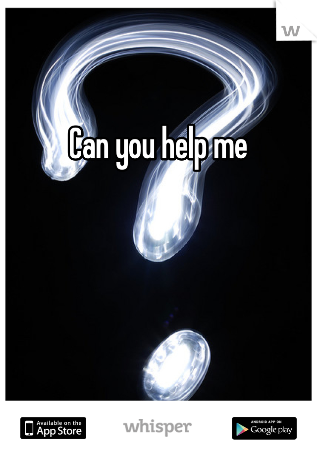 Can you help me 
