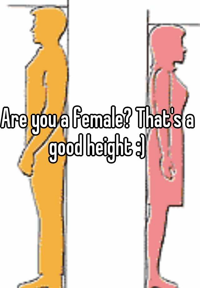 are-you-a-female-that-s-a-good-height