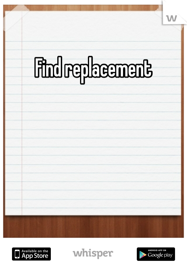 Find replacement