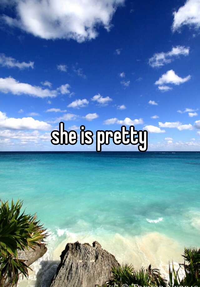 she-is-pretty