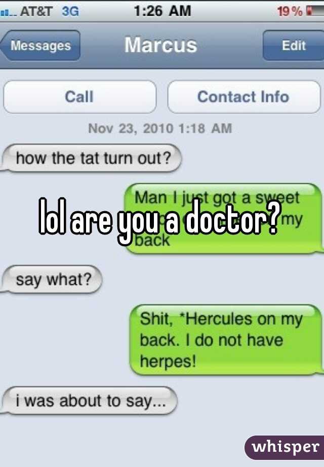 lol are you a doctor? 