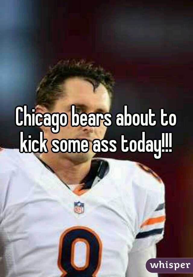 Chicago bears about to kick some ass today!!! 