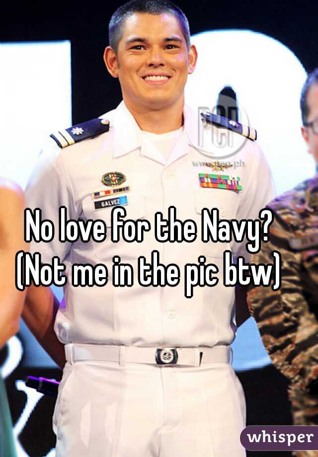 No love for the Navy?
(Not me in the pic btw)