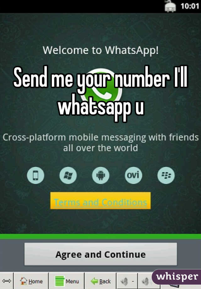 Send me your number I'll whatsapp u