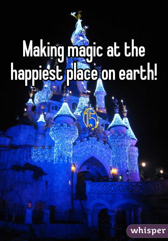 Making magic at the happiest place on earth!