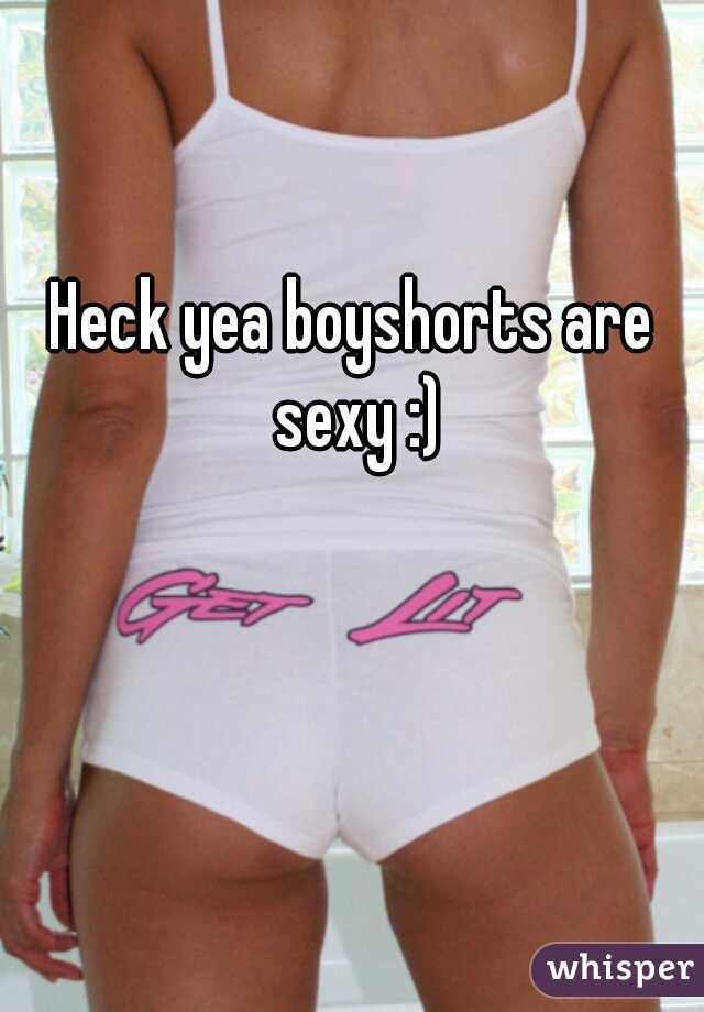 Heck yea boyshorts are sexy :)