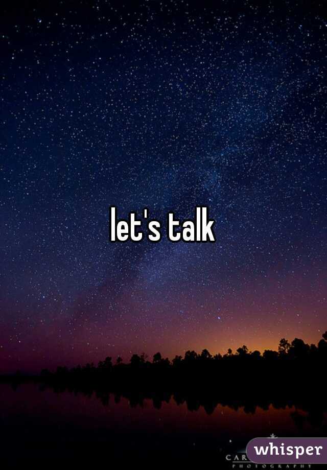 let's talk