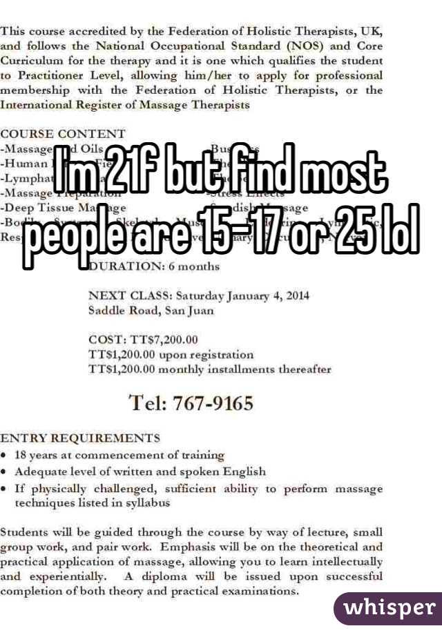 I'm 21f but find most people are 15-17 or 25 lol