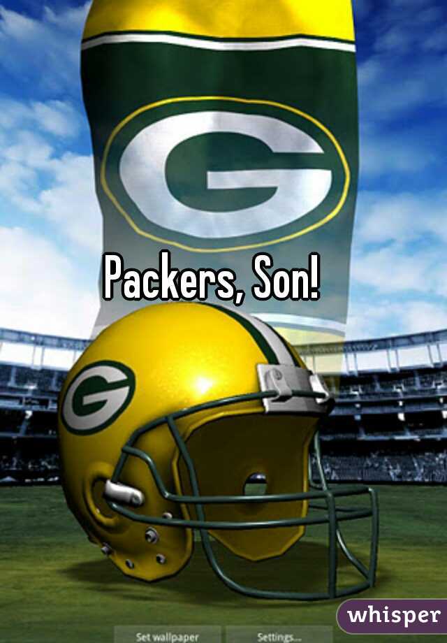Packers, Son! 