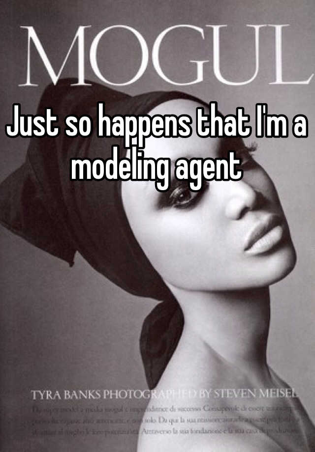 just-so-happens-that-i-m-a-modeling-agent