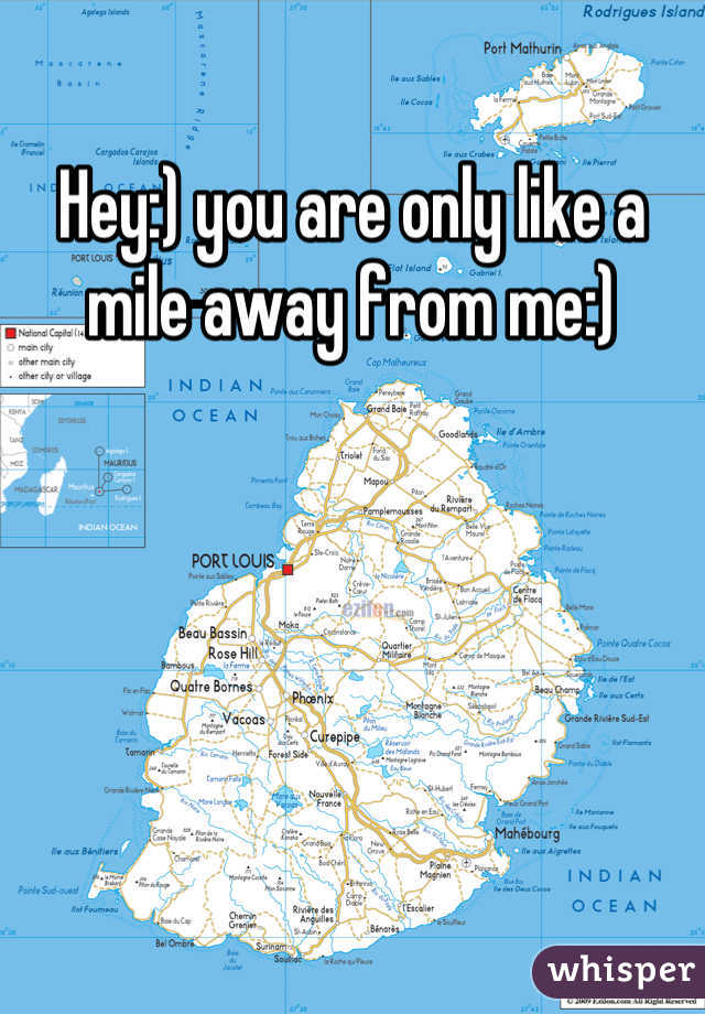 Hey:) you are only like a mile away from me:)