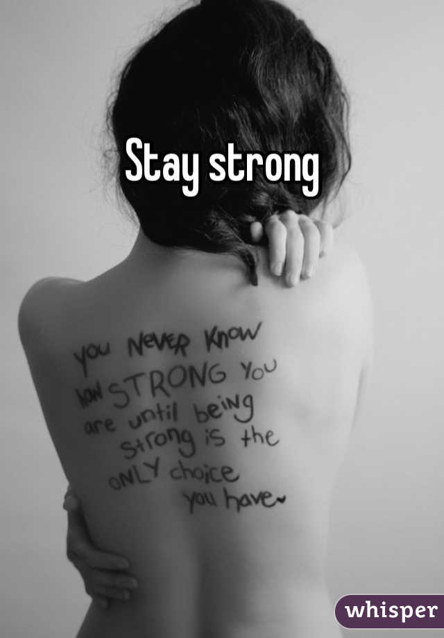 Stay strong