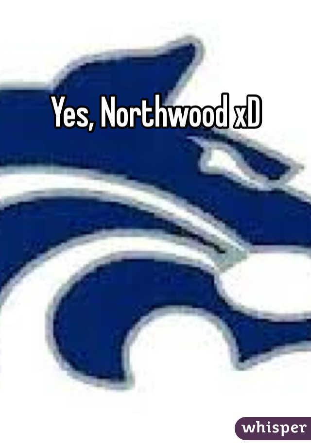 Yes, Northwood xD