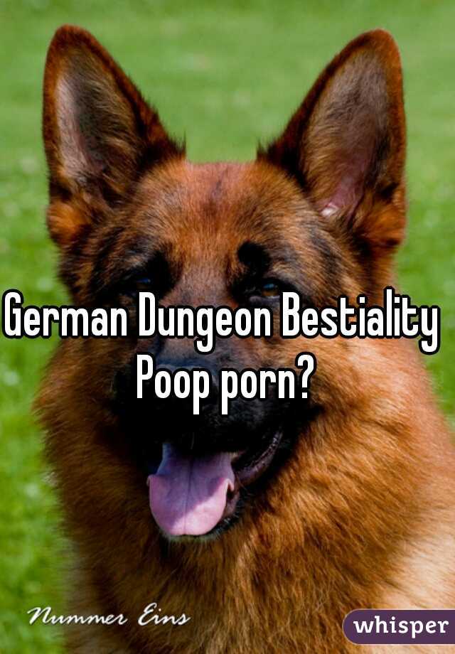 German Dungeon Bestiality Poop porn?