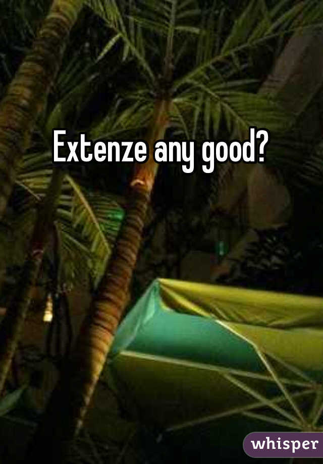 Extenze any good?