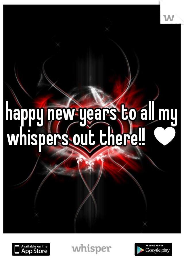 happy new years to all my whispers out there!! ♥