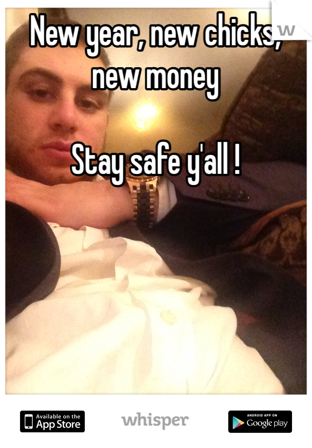New year, new chicks, new money 

Stay safe y'all ! 