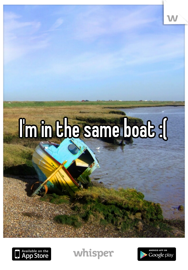 I'm in the same boat :(