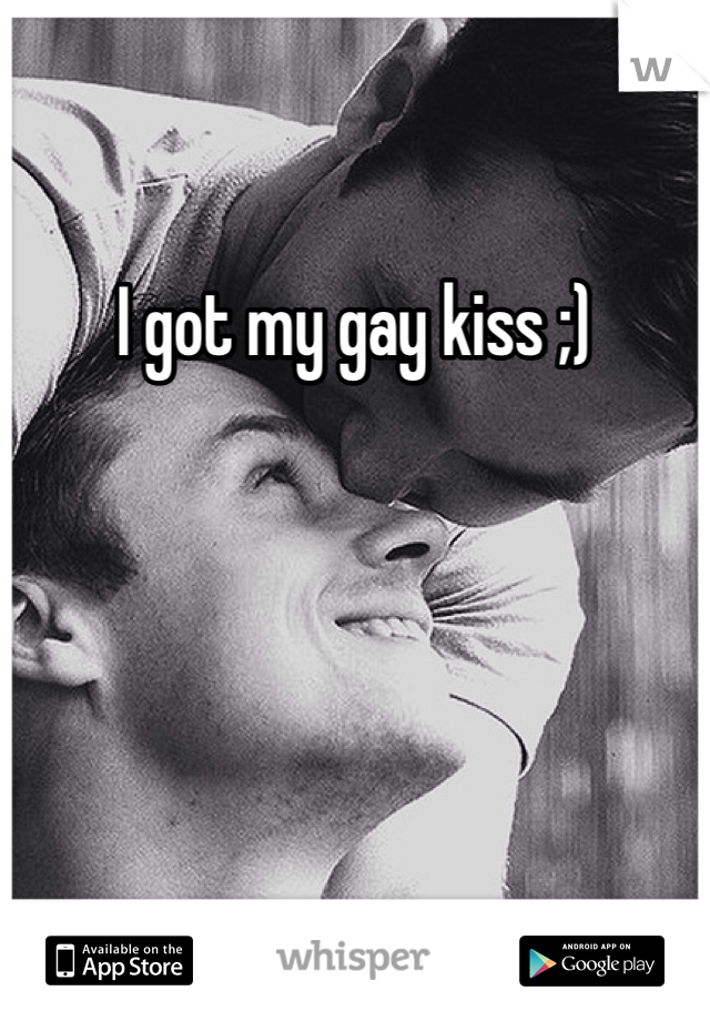 I got my gay kiss ;)