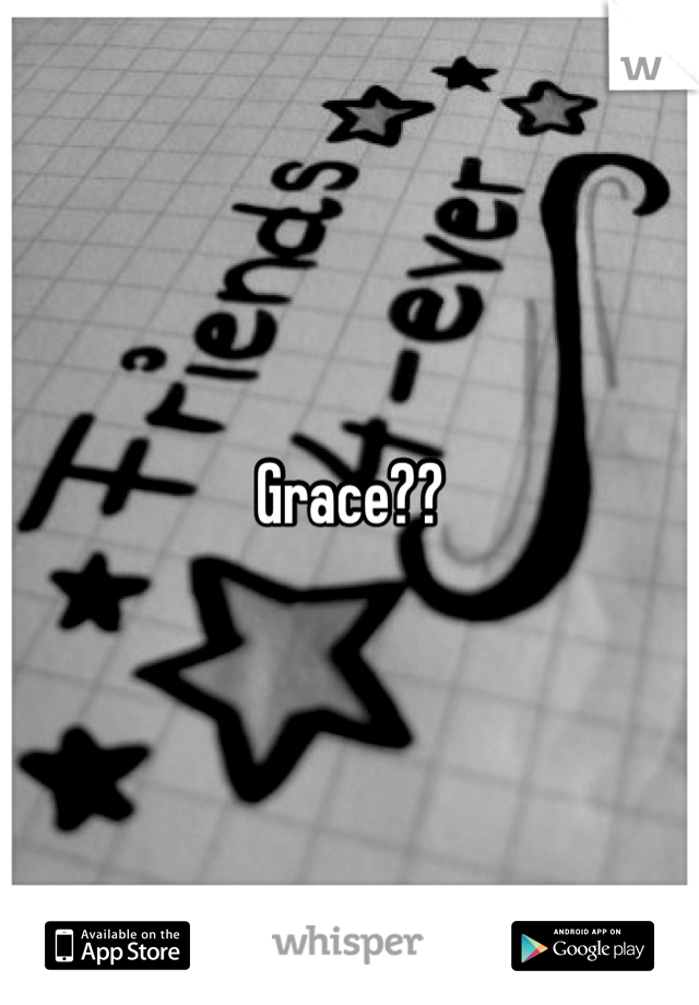 Grace??
