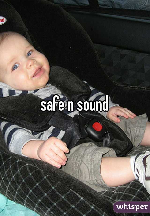 safe n sound