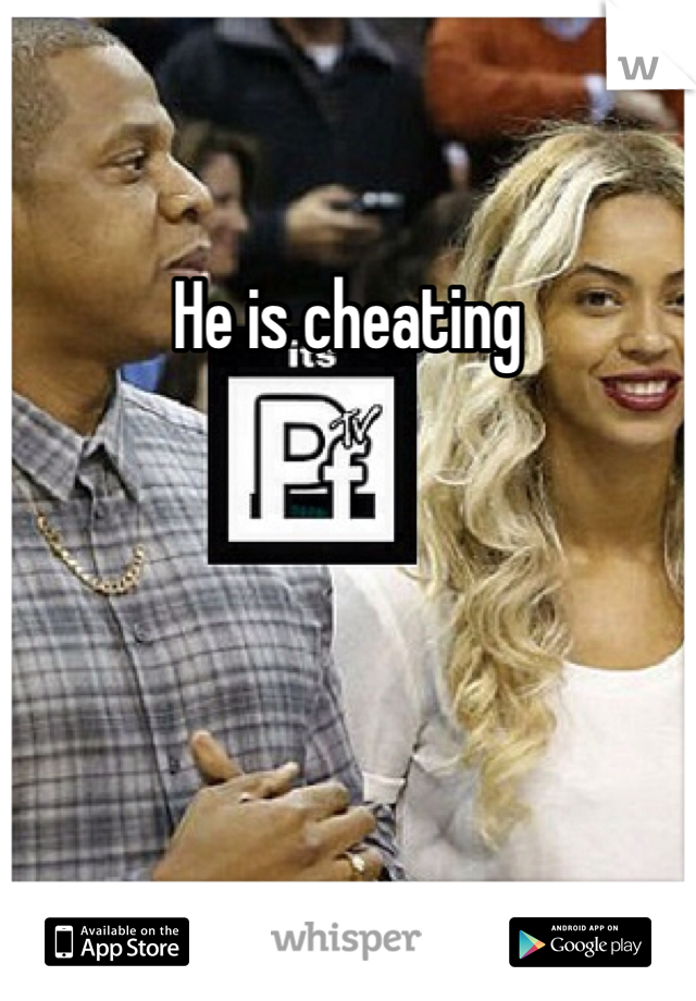He is cheating 