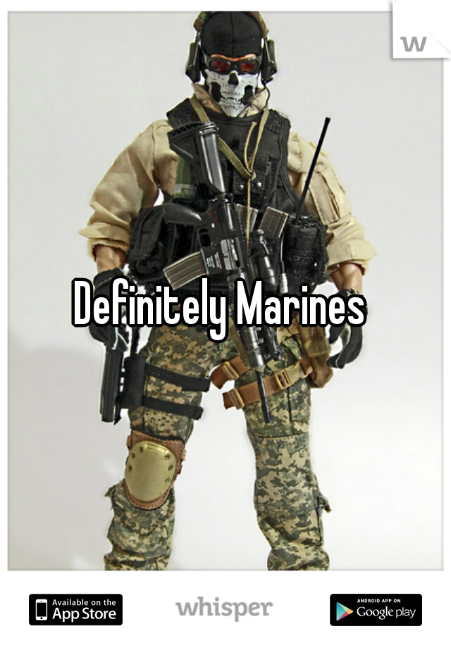 Definitely Marines 