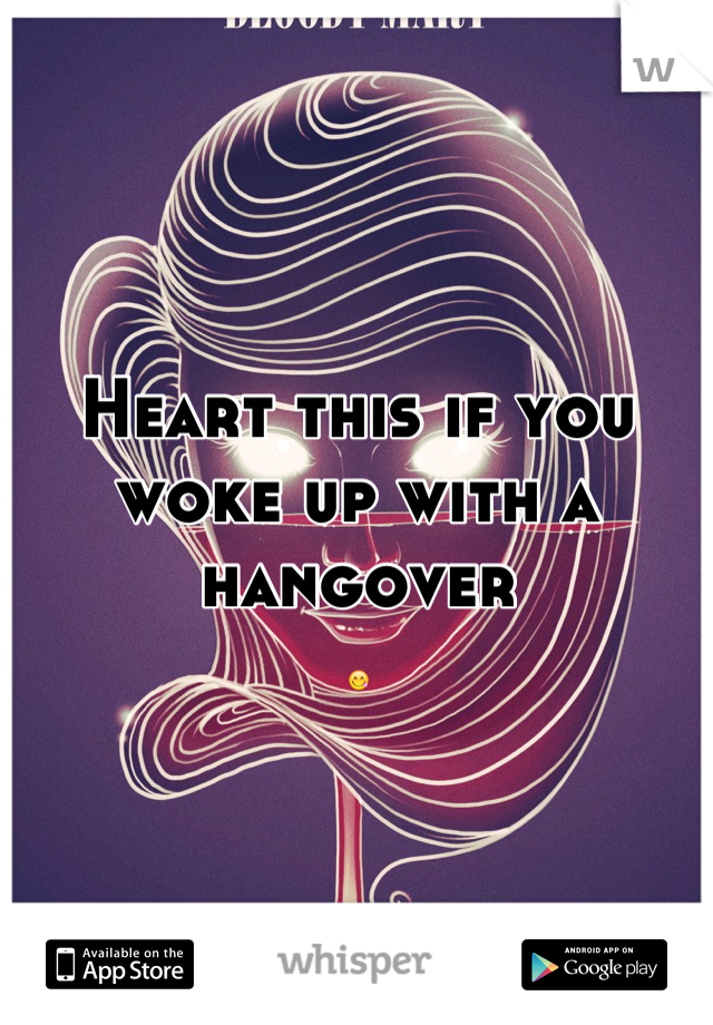 Heart this if you woke up with a hangover
😋