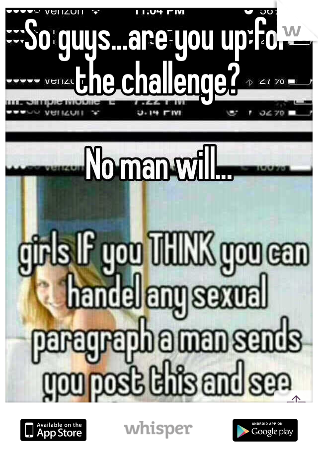 So guys...are you up for the challenge?