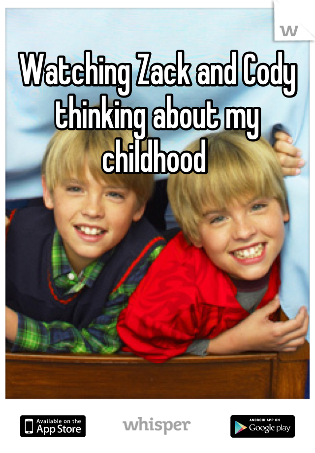 Watching Zack and Cody thinking about my childhood 