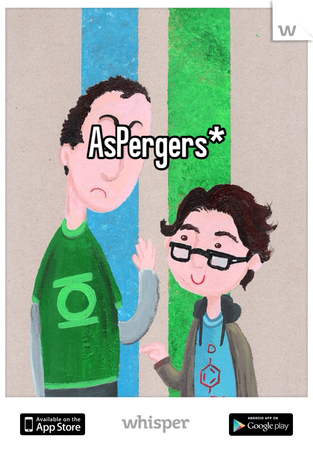 AsPergers*