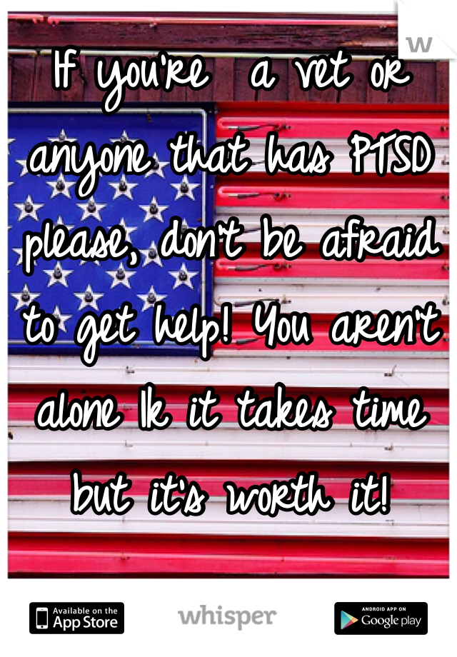 If you're  a vet or anyone that has PTSD please, don't be afraid to get help! You aren't alone Ik it takes time but it's worth it!