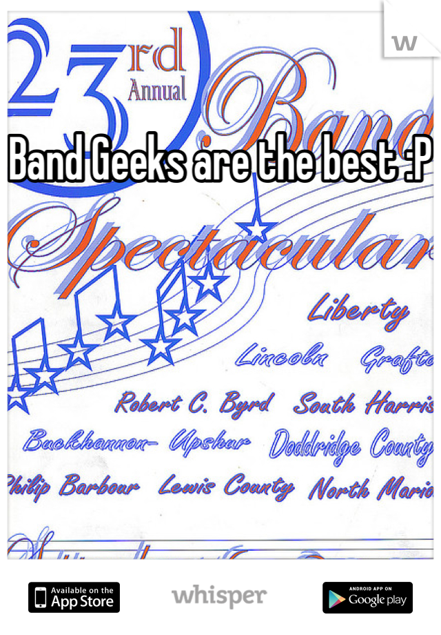 Band Geeks are the best :P
